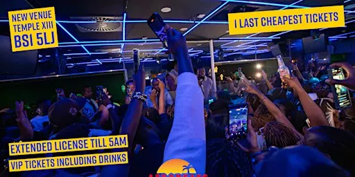 New Venue LAUNCH Party AFROBEATS, AMAPIANO, BASHMENT,SOCA,RnB