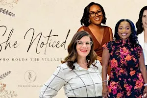 She Noticed: Who Holds the Village?