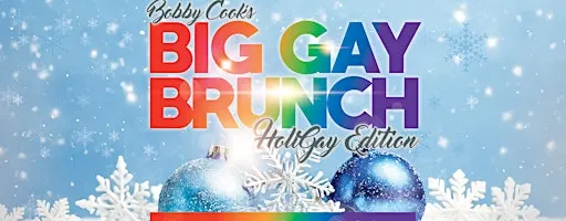 Bobby's Big Gay Brunch HOLIGAY Edition Austin