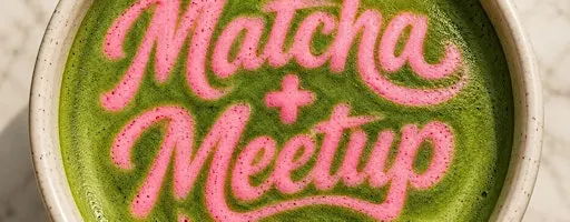 Matcha + Meetup: Fort Worth | Benefits for The Birthday Party Project
