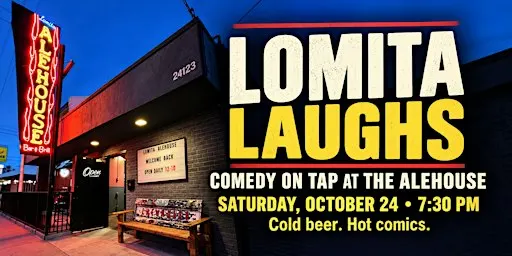Lomita Laughs | Comedy on Tap at The Alehouse