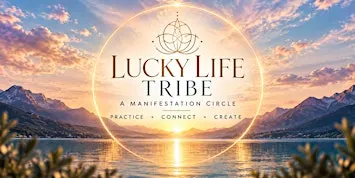 Lucky Life Tribe – A Manifestation Circle
