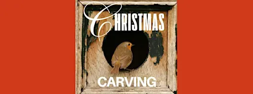 Carve a Christmas Robin - a 3-hour festive woodcarving workshop
