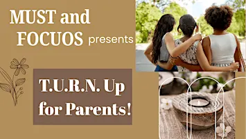 T. U.R.N. up for Parents Event
