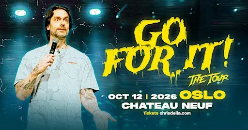 CHRIS D'ELIA: GO FOR IT TOUR - OSLO