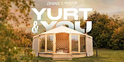 The Yurt & You