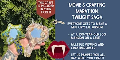 Crafting & Movie Marathon: Twilight Saga