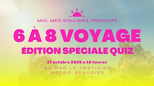 6 à 8 voyage - Édition spéciale quiz