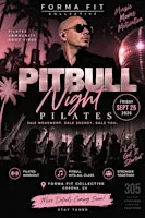 FORMA FIT COLLECTIVE PRESENTS PITBULL NIGHT SECOND CLASS