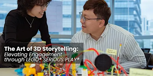 The Art of 3D Storytelling: Elevating Engagement through LEGO® SERIOUS PLAY