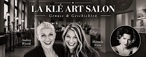 LA KLÉ ART SALON * Genuss & Geschichten