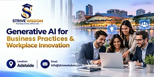 Generative AI for Business Practices & Workplace Innovation: Adelaide