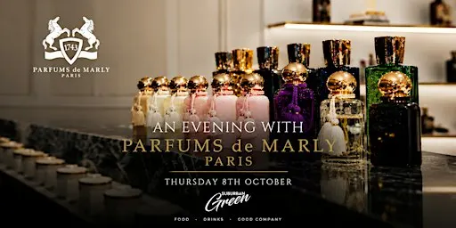 An Evening with Parfums de Marly Paris | Luxury Fragrance Experience