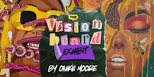 The Vision Board Exhibit Opening Reception