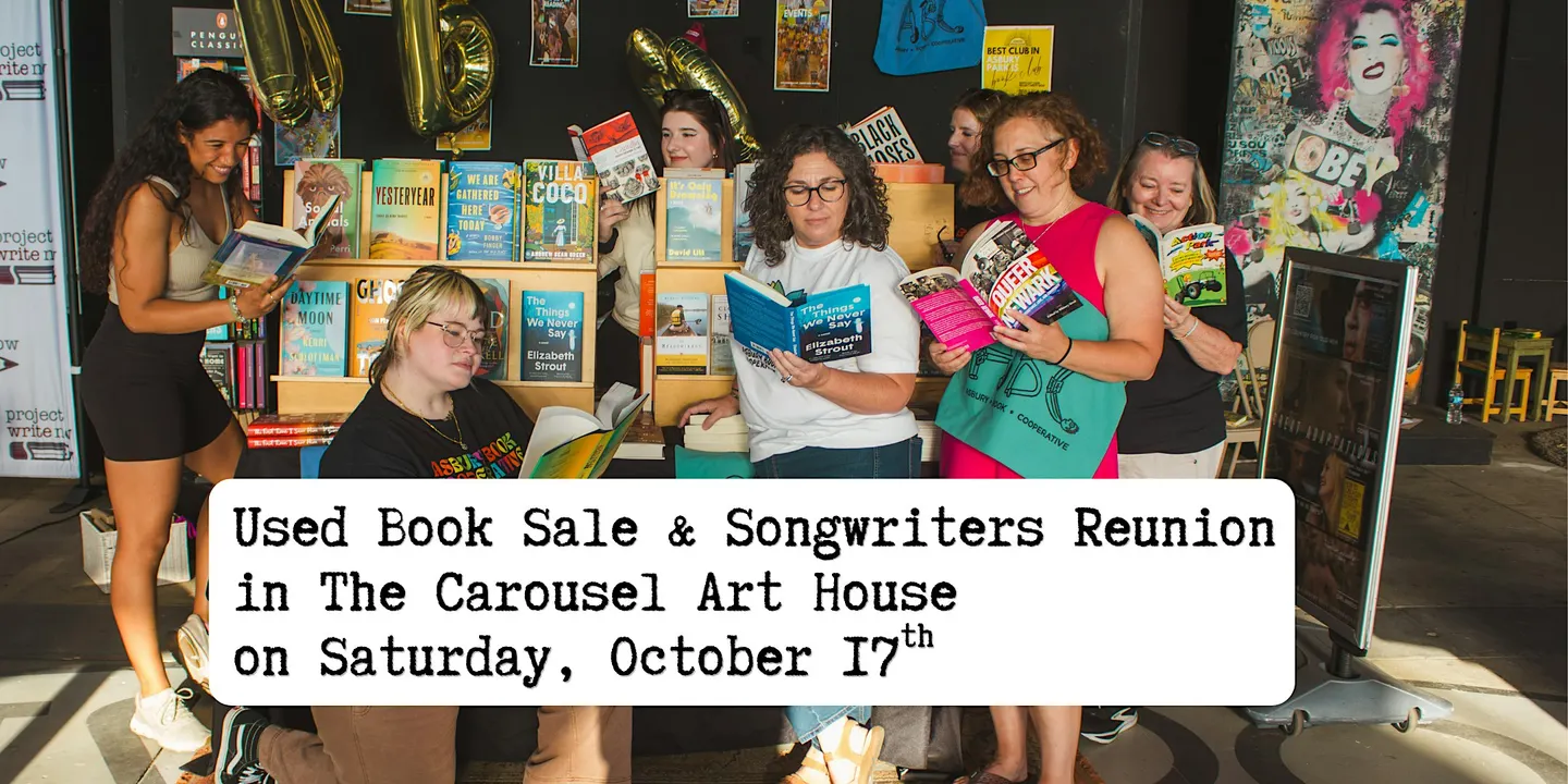 Used Book Sale & Songwriters Reunion in The Carousel Art House