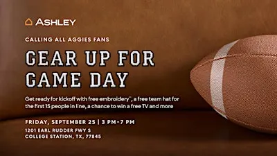 Gear up for Game Day with FREE Embroidery at Ashley - College Station, TX