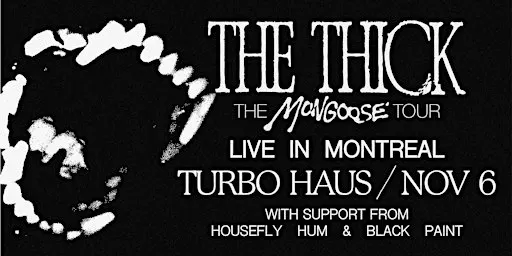 The Thick at Turbo Haus - Montreal