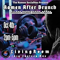 Ramen After Brunch Silent Headphone Party