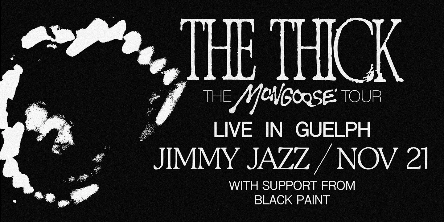 The Thick at Jimmy Jazz - Guelph