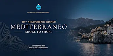 MEDITERRANEO: Shore to Shore | Il Centro's 49th Anniversary Dinner