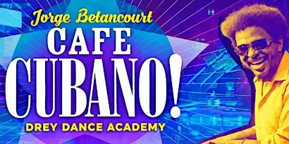 Latin Friday: Cafe Cubano + Drey Dance Academy