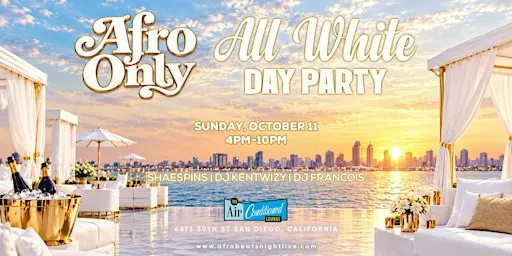 AFRO ONLY: All White Day Party - San Diego