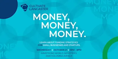 Cultivate Lancaster: Money, Money, Money!