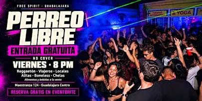 Perreo Libre Guadalajara | Entrada gratuita en Free Spirit