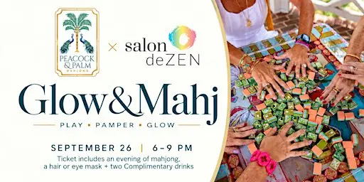 Glow & Mahj: Peacock & Palm × Salon deZen