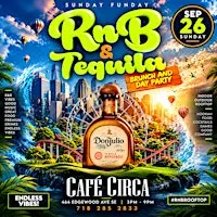 RnB & Tequila - Brunch Day Party @ Cafe Circa ATL