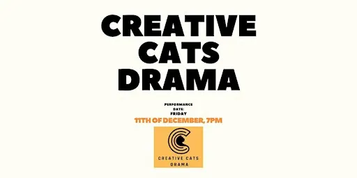 Creative Cats Drama: End of Year Showcase