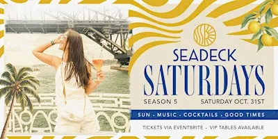 SEADECK SATURDAYS | 31st October 2026