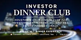 Investor Dinner Club | Real Estate Networking Event | Houston, TX