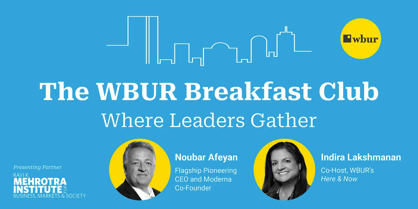 The WBUR Breakfast Club with Flagship Pioneering CEO Noubar Afeyan