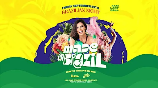 Toronto's Hottest Brazilian Party / Made In Brazil