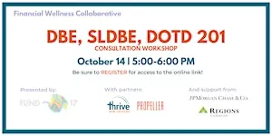 Fund 17's DBE, SLDBE, DOTD 201 Consultation Workshop