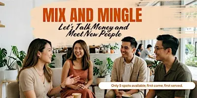 Mix & Mingle: Let’s Talk Money & Meet New People! ☕