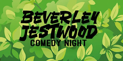 Beverley Jestwood Comedy Club: 14th October