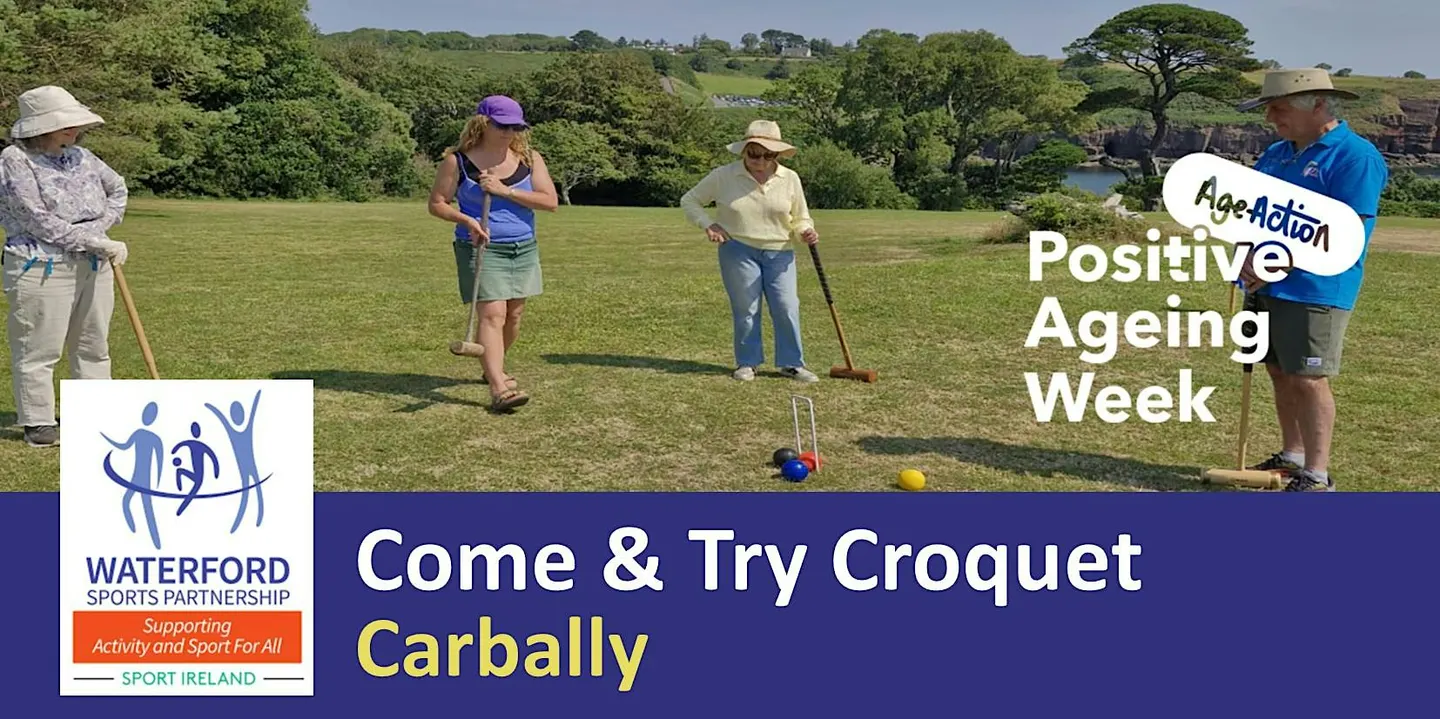 Positive Ageing Week - Try Croquet for men & women over 50 - Carbally