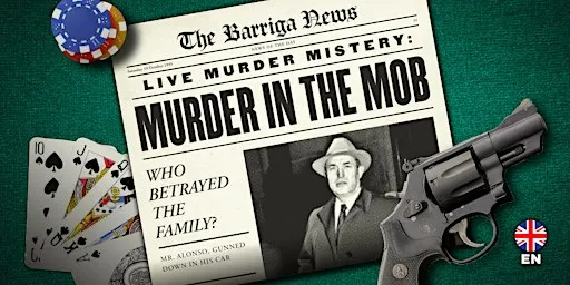 Live murder mistery: murder in the Mob