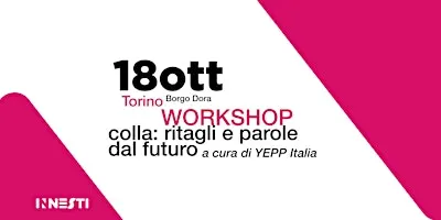 YEPP @ Innesti: colla - ritagli e parole dal futuro