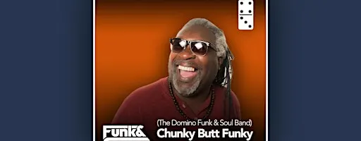 The Domino Funk & Soul Band (Chunky Butt Funky)