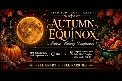 Autumn Equinox: Balance, Harmony & Transformation Mind Body Spirit Fayre