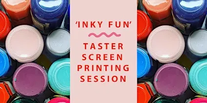 'Inky Fun' Taster Printing Session