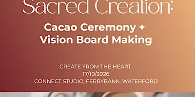 Sacred Creation: Cacao Ceremony & Vision Board Making