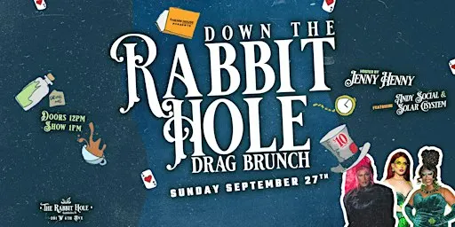 Down The Rabbit Hole Drag Brunch