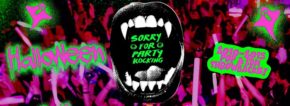 SORRY FOR PARTY ROCKING HALLOWEEN (2010-2015 Pop & EDM All Night Long!)