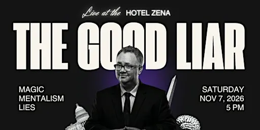 The Good Liar. An evening of Magic and Mentalism with Brian Curry.