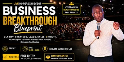 FREE In-Person Event: Business Breakthrough Blueprint Durban