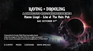 MAUVE LLOYD: Raving and Drooling- A Pink Floyd Halloween Experience